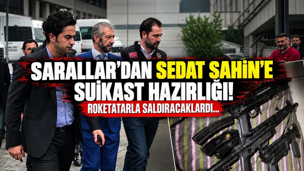 Sedat Şahin'e Suikast Hazırlığı İddiası: Roketatar ve Ağır Silahlar Ele Geçirildi
