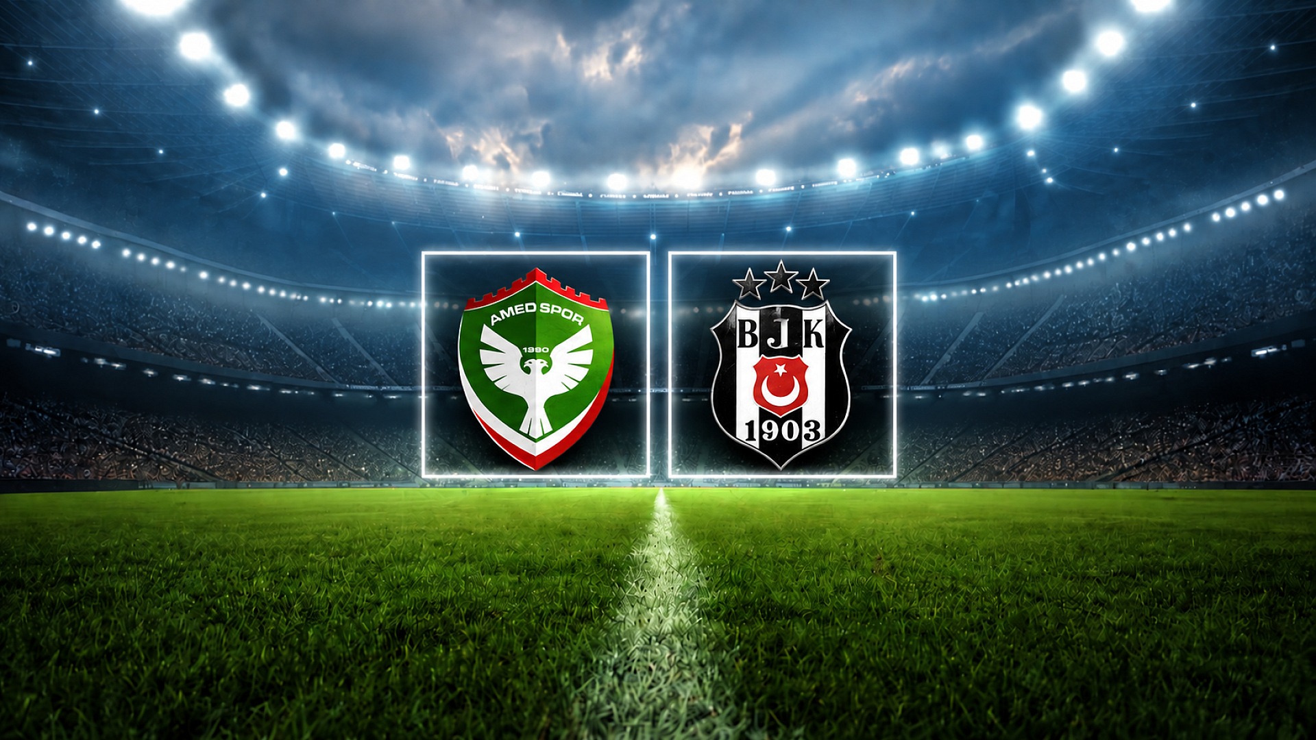 Amedspor Beşiktaş maçı bu akşam saat 20.00'de başlıyor