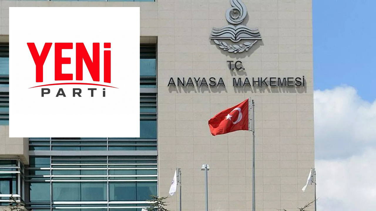 Kritik gün yarın: Anayasa Mahkemesi YENİ Parti'yi görüşecek