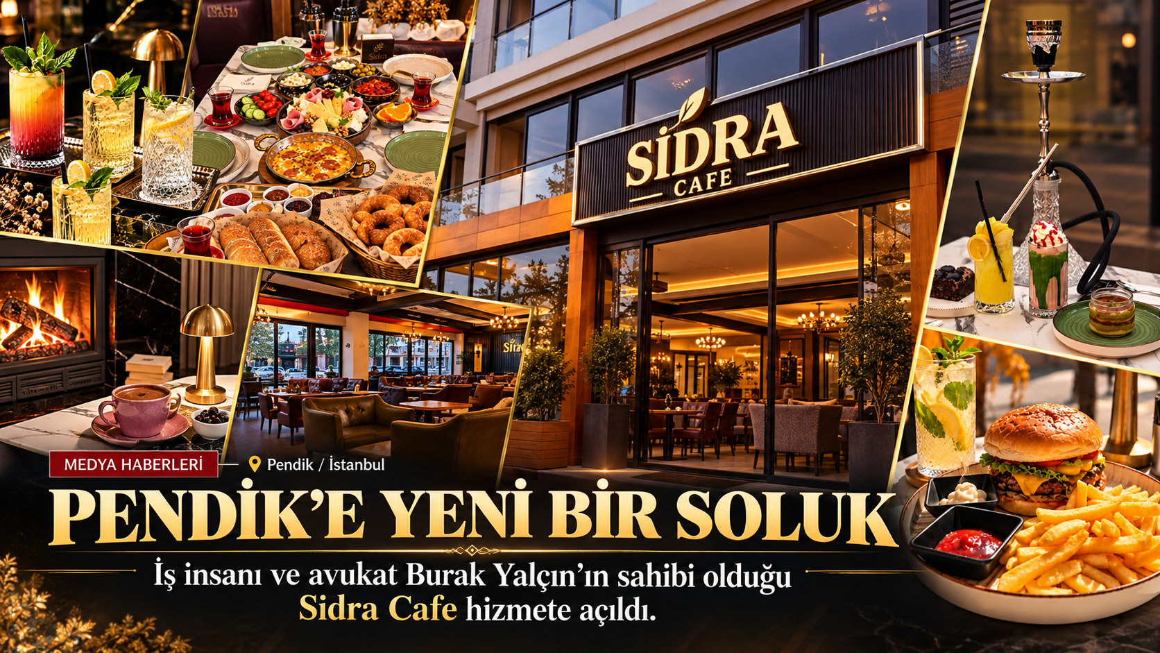 İş İnsanı Burak Yalçın’dan Pendik’e Yeni Yatırım: Sidra Cafe Hizmete Açıldı