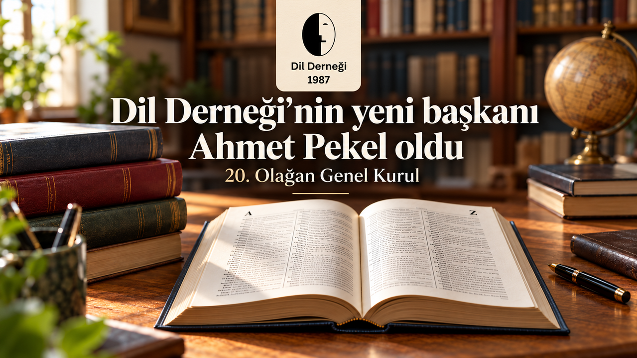 Dil Derneği'nin başkanlığına Ahmet Pekel seçildi