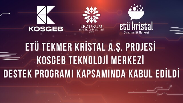 ETÜ TEKMER Kristal projesi Erzurum'un girişimciliğine katkı