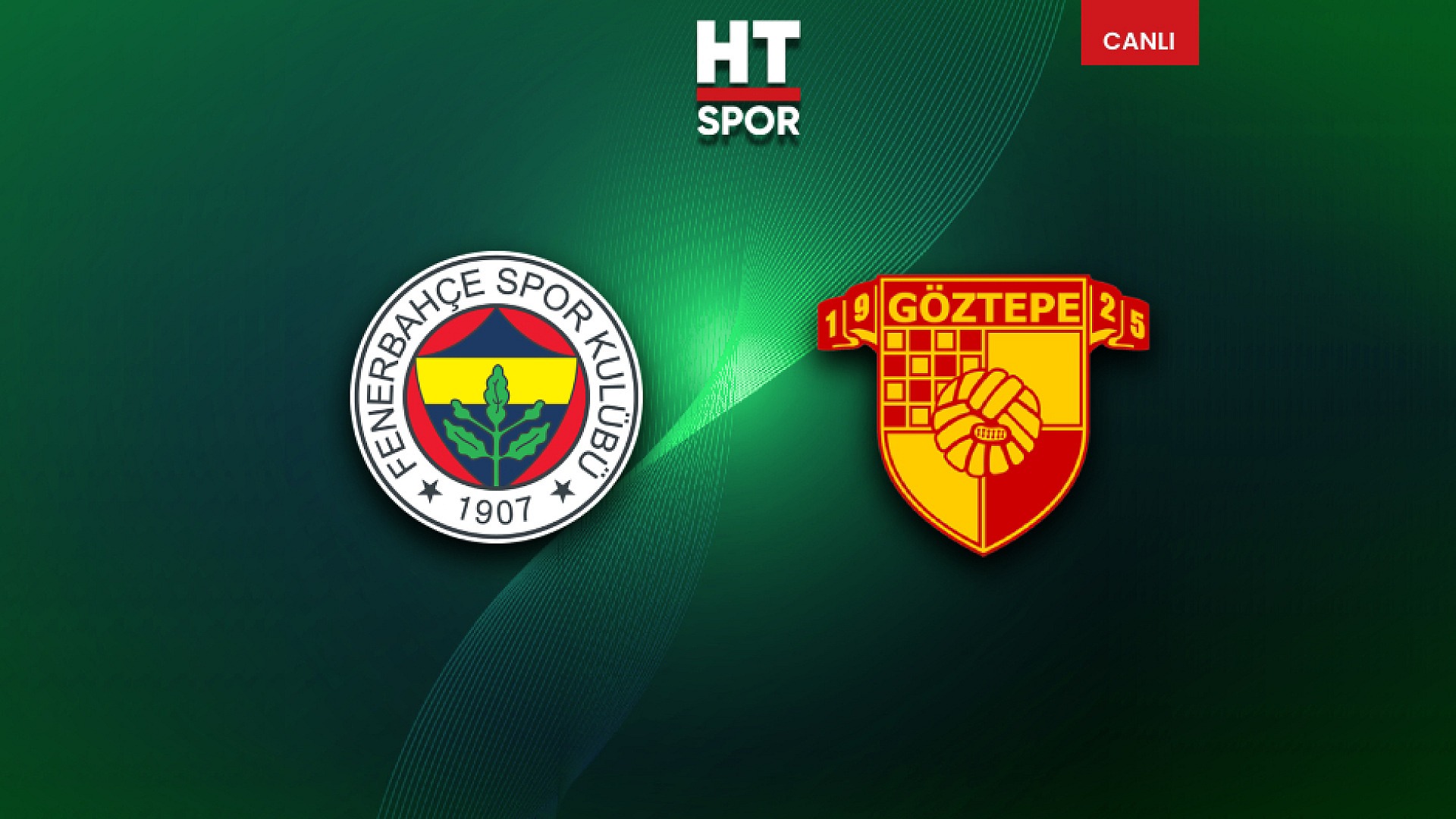 Fenerbahçe ve Göztepe'nin 11'leri belli oldu