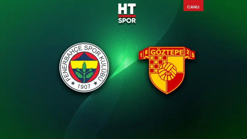 Fenerbahçe ve Göztepe'nin 11'leri belli oldu